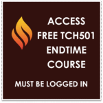 Free Access to ENDTIME COURSE TCH501